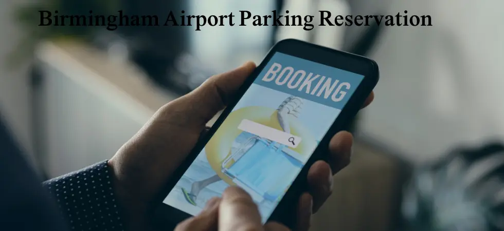 Parking at Birmingham Airport Parking Reservation 